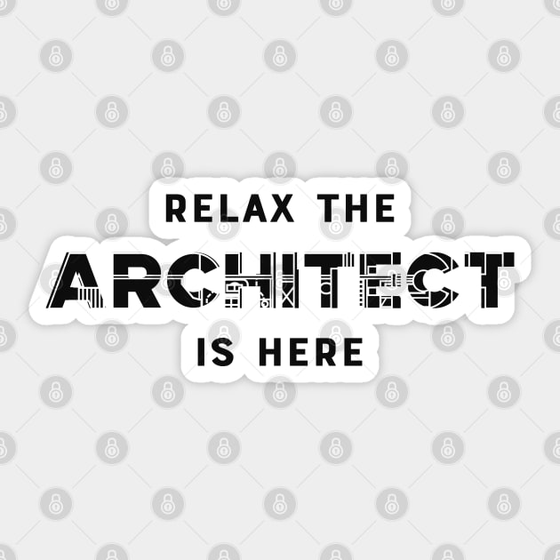 Architect - Relax the architect is here Sticker by KC Happy Shop